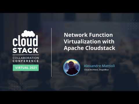 Network Function Virtualization with Apache Cloudstack - CloudStack Collaboration Conference 2021