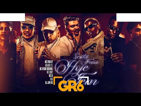 SEXTA FEIRA HOJE TEM - MC RYAN SP, BOLADIN 211, NEGÃO ORIGINAL, LUUKY, IG, NILO DJ JAPA NK