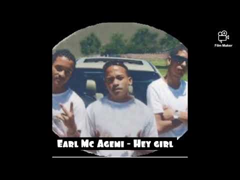 Earl Mc Agemi - Hey girl