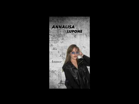 Annalisa Lupone - Te mis a fa ammor
