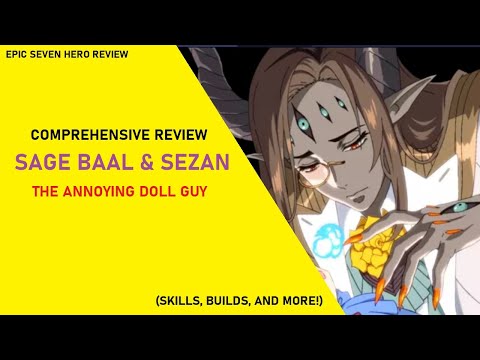Sage Baal & Sezan Review - The Annoying Doll Guy [Epic Seven Hero Reviews]