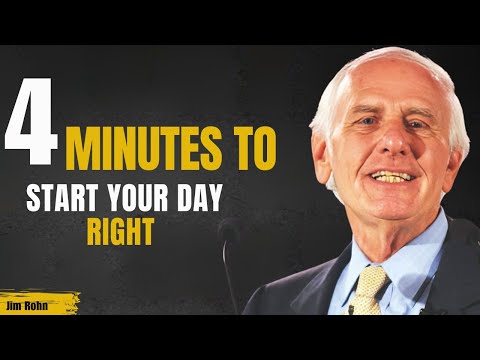 4 Minutes to Start Your Day RIGHT!  MORNING MOTIVATION by | Jim Rohn