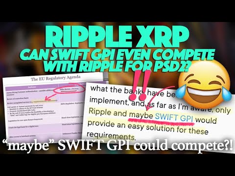 Ripple XRP: Are Financial Institutions Not Even SURE If SWIFT GPI Can Compete With Ripple For PSD2?