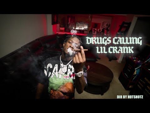 Lil Crank - Drugs Calling (Official Music Video)
