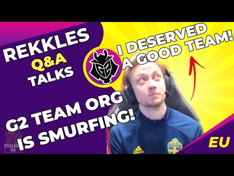 G2 Rekkles Q&A - I DESERVED A Good Team! | Whole G2 Team is SMURFING! | I Been Through So Much STUF!