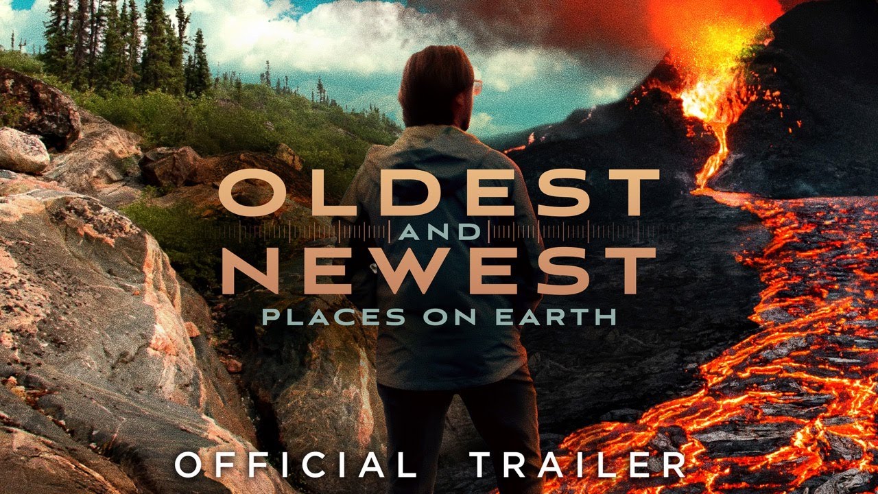 Oldest And Newest Places On Earth - OFFICIAL TRAILER