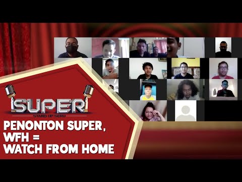 Penonton Stand Up Seru Watch from Home Mereka Masing-masing - SUPER
