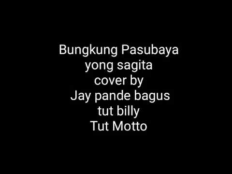 bungkung pasubaya yong sagita cover pande jay bagus tut billy tut moto #pawepowermusic