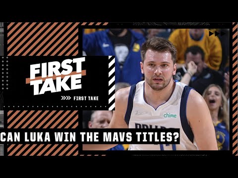Can Luka Doncic win multiple titles with the Mavericks? | First Take