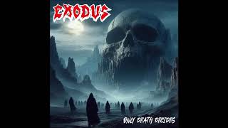 EXODUS - ONLY DEATH DECIDES 1990 (REMASTERED)