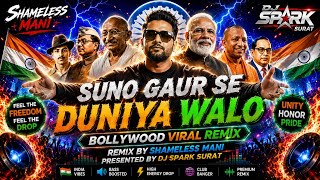 Download lagu ❤️Suno Gaur Se Duniya Walo Remix🇮🇳 | Shameless Mani | Independence Day Viral Remix 2026 | DJ Spark mp3