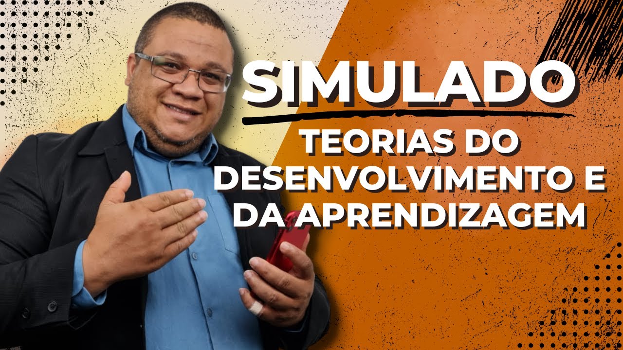 Simulado Teorias do Desenvolvimento e da Aprendizagem