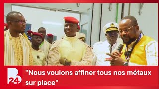 « Nous voulons affiner tous nos métaux sur place » (Camarade Capitaine Ibrahim Traoré)