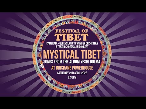 Festival of Tibet present MYSTICAL TIBET : Songs from the album Yeshi Dolma