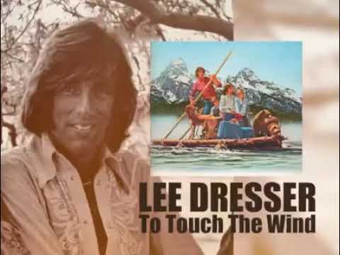 Lee Dresser - To Touch The Wind / Wilderness Family