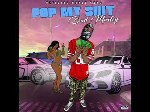 Bud Marley - pop my shit