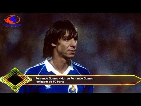 Fernando Gomes - Morreu Fernando Gomes,  goleador do FC Porto