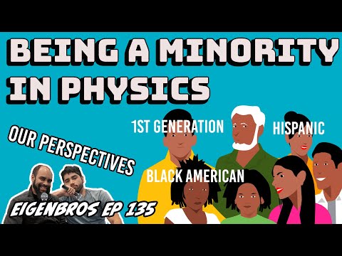 Eigenbros ep 135 - (Racial) Minority in Physics