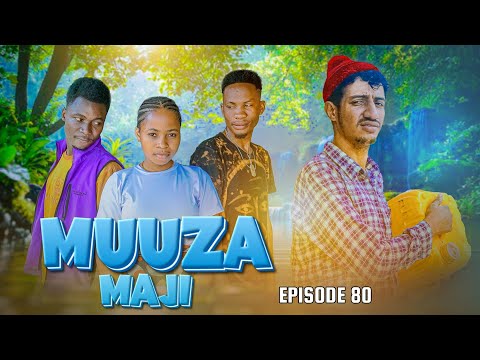 MUUZA MAJI [80]