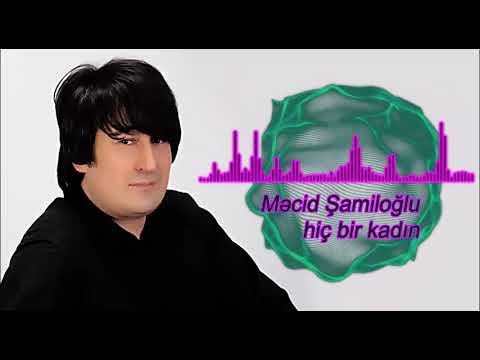 Mecid Shamiloglu Hic bir kadin