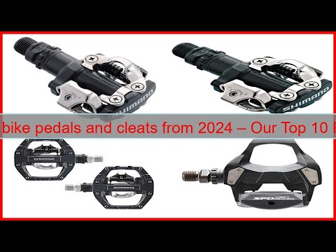 Best bike pedals and cleats from 2024 – Our Top 10 Picks