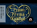 Pyar Prema Kadhal || Whatsapp status 2018||