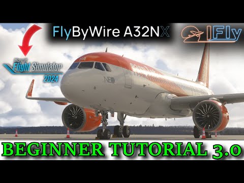 MSFS24 | BEGINNER TUTORIAL | FBW320 | (3.0) | SCHNELLER EINSTIEG