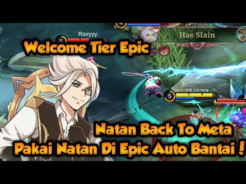 NATAN BACK TO META | BANTAI PUBLIC EPIC PAKAI NATAN | MOBILE LEGENDS