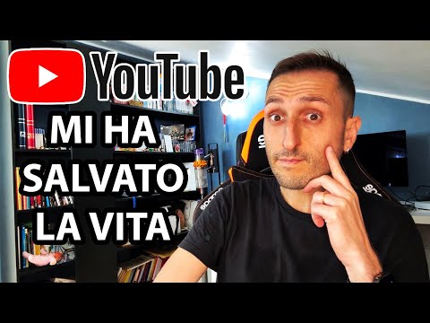 YouTube saved my life…