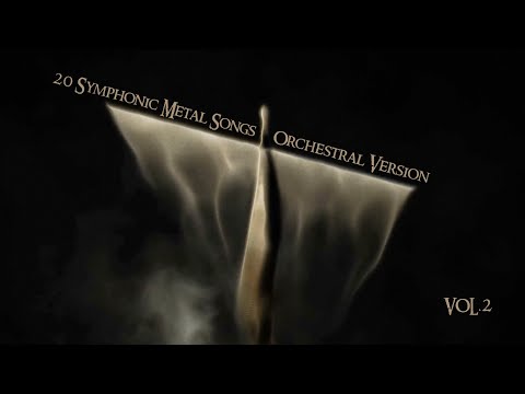 20 Symphonic Metal Songs ღ Orchestral Version  VOL.2