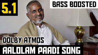 AALOLAM PAADI 51 BASS BOOSTED SONG  AAVARAMPOO  IL