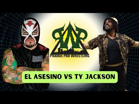 El Asesino vs T.Y. Jackson | Prairie Pro Wrestling Full Match