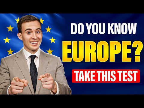 Are You an EXPERT on Europe? Take This Quiz! (50 Questions)