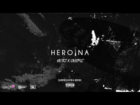 ReTo X Deemz – H E R O I N A SubPieleaMeaRMX