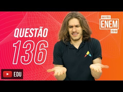 Enem 2018 | Razão e proporção | Questão 136 (caderno amarelo)