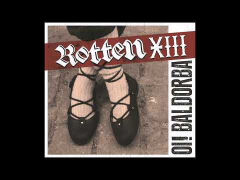 Rotten XIII - Oi! Baldorba (2018) FULL ALBUM