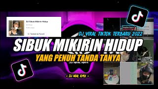 Download lagu DJ Sibuk Mikirin Hidup Yang Penuh Tanda Tanya Remix Viral TikTok Terbaru 2022 Full Bass mp3 Download lagu DJ Sibuk Mikirin Hidup Yang Penuh Tanda Tanya Remix Viral TikTok Terbaru 2022 Full Bass mp3