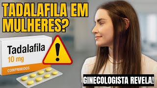 TADALAFIL FOR WOMEN! DOES IT REALLY WORK?