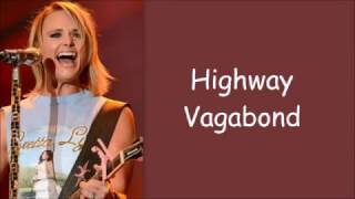 Miranda Lambert ~ Highway Vagabond (Lyrics)