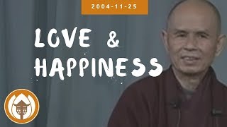 Download lagu Love and Happiness | Dharma Talk by Thich Nhat Hanh, 2004.11.25 mp3