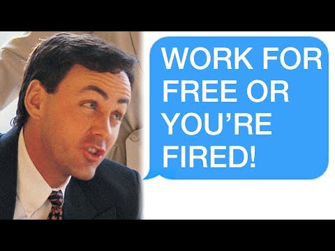 r/Maliciouscompliance "WORK FOR FREE OR YOU'RE FIRED!" "lol bye!"