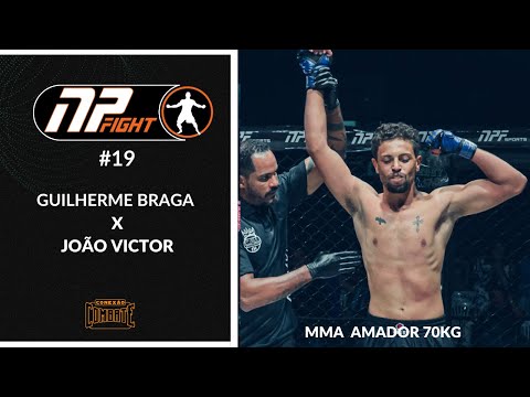 Luta Card Amador NP FIGHT 19   Guilherme Braga  x João Victor