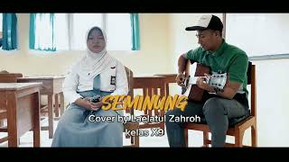 Download lagu SEMINUNG | Cover by Laelatul Zahroh mp3