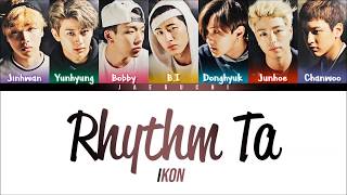 iKON - &#39;RHYTHM TA (리듬 타)&#39; Lyrics [Color Coded HAN|ROM|ENG]