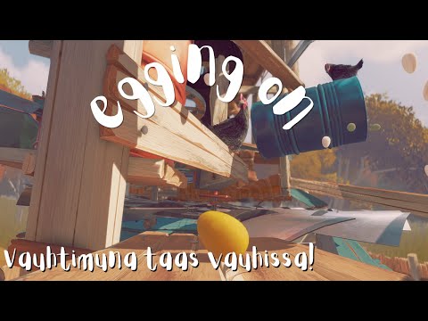 Munat ja hermot hajos samaan aikaan...| Egging On | Osa 2
