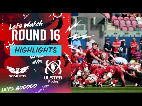 Scarlets v Ulster Rugby | Instant Highlights | Round 16 | URC 2023/24