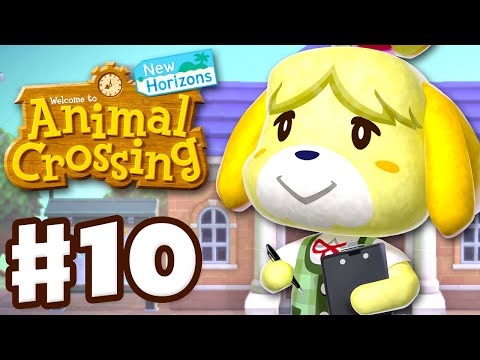 Isabelle Arrives! Resident Services! - Animal Crossing: New Horizons - Gameplay Walkthrough Part 10
