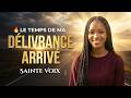 LE TEMPS DE MA DÉLIVRANCE EST ARRIVÉ Chanson Gospel De Victoire Et De Libération Sainte Voix