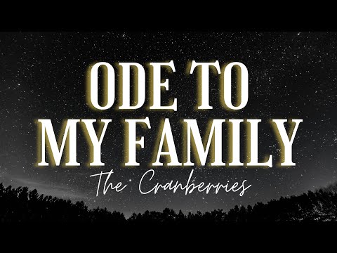 The Cranberries - Ode To My Family (Lyrics Video)