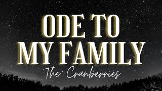 The Cranberries - Ode To My Family (Lyrics Video)